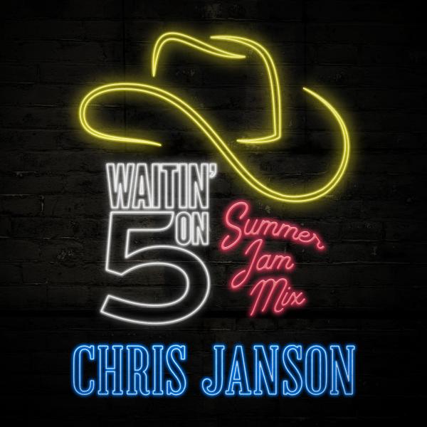 CHRIS JANSON RELEASES NEW “WAITIN’ ON 5” SUMMER JAM MIX