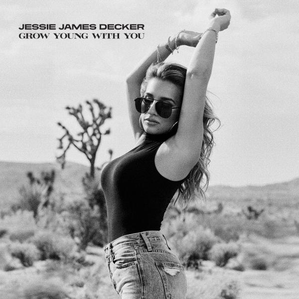 JESSIE JAMES DECKER RELEASES FAN FAVORITE TRACK, “GROW YOUNG WITH YOU”