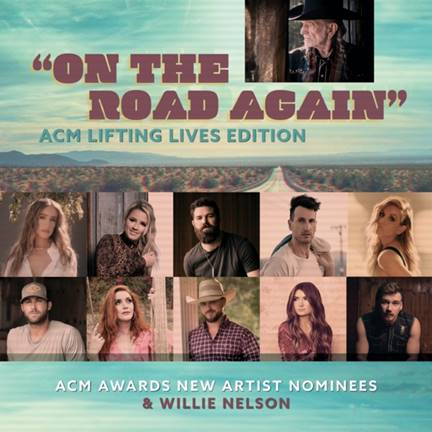 ACADEMY OF COUNTRY MUSIC, WARNER MUSIC NASHVILLE TO RELEASE "ON THE ROAD AGAIN (ACM LIFTING LIVES EDITION)" 8/13
