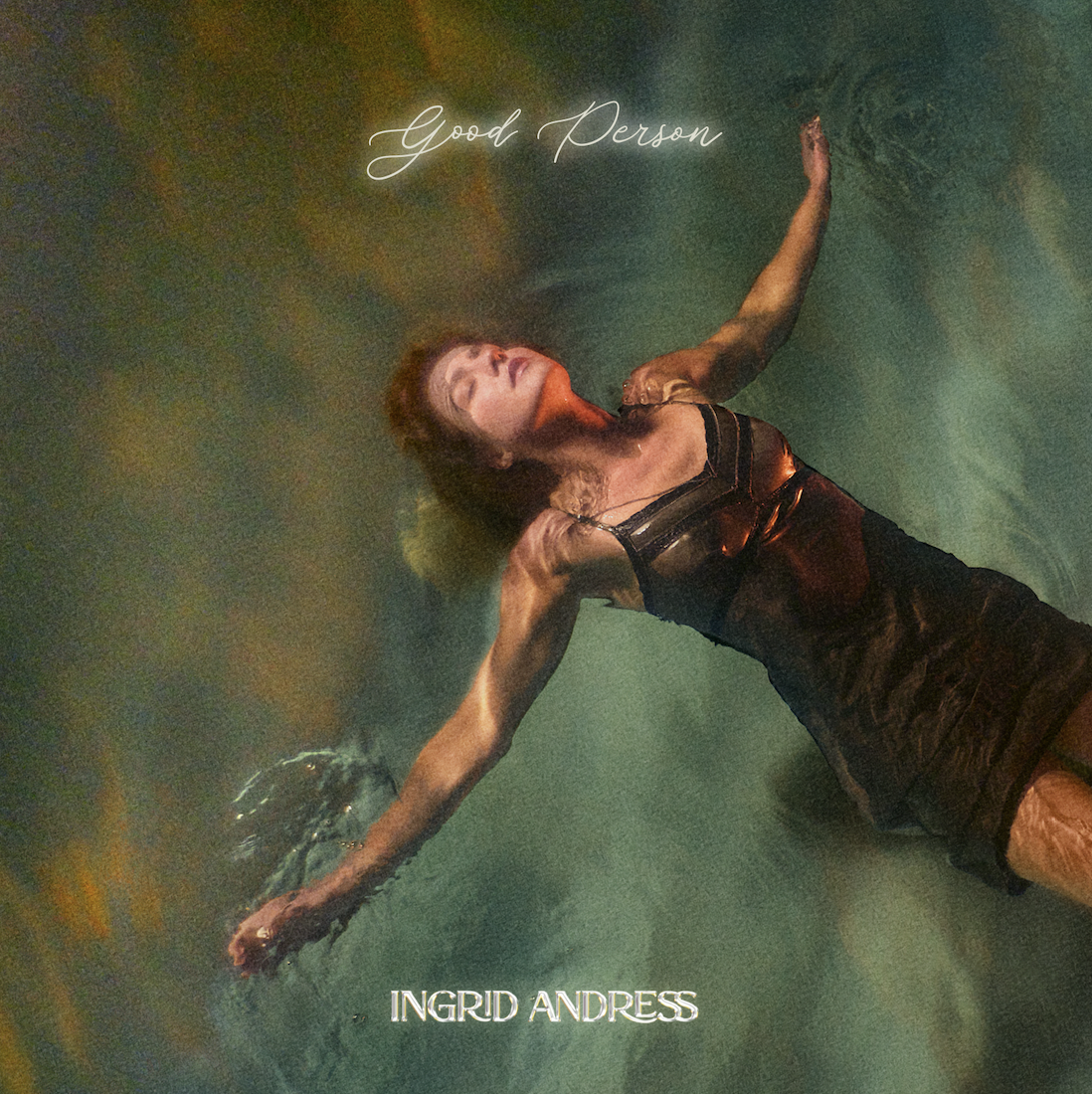 INGRID ANDRESS ANNOUNCES SOPHOMORE ALBUM GOOD PERSON OUT AUGUST 26TH