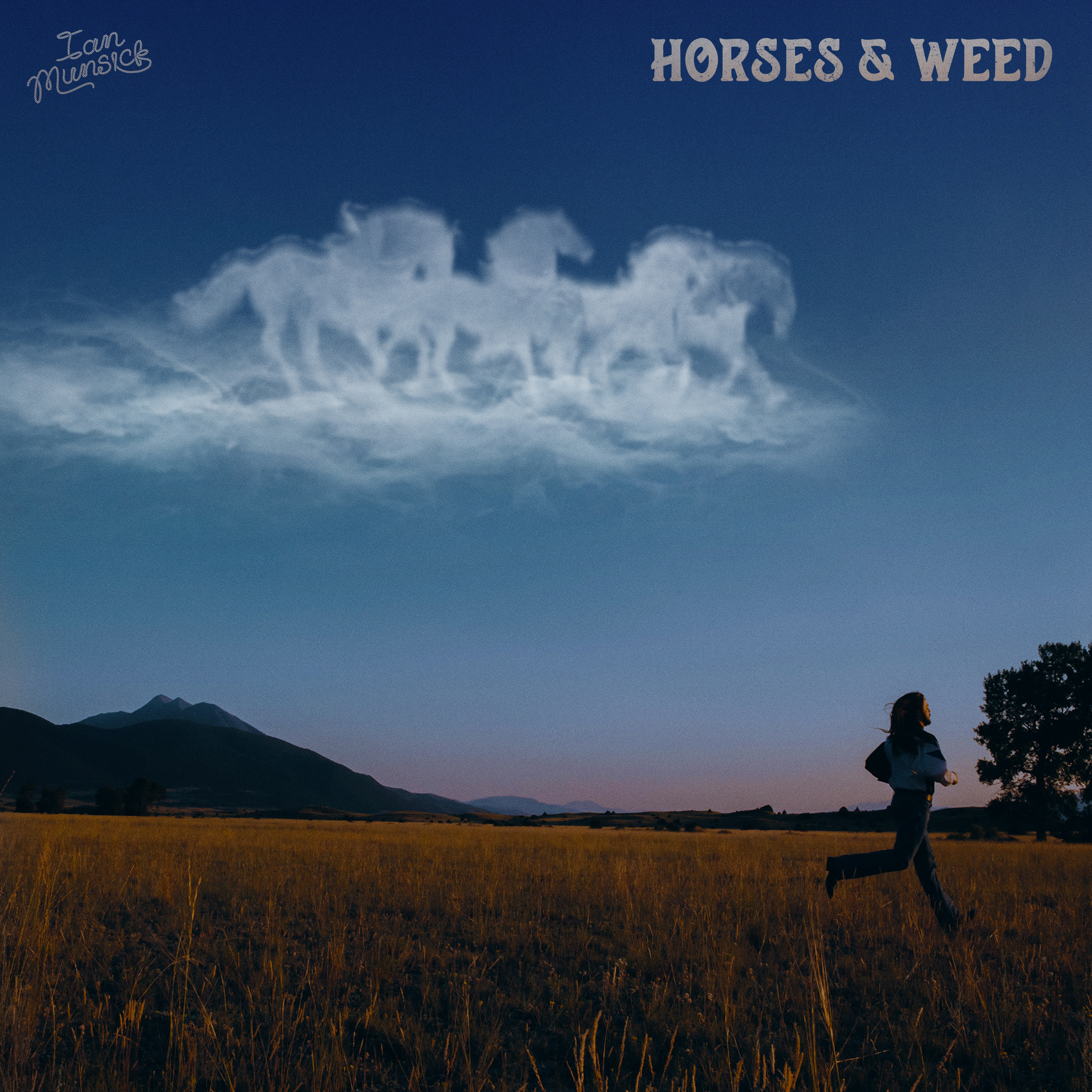 ALL HE NEEDS IS “HORSES & WEED” –  IAN MUNSICK RELEASES NEW TRACK, AVAILABLE NOW