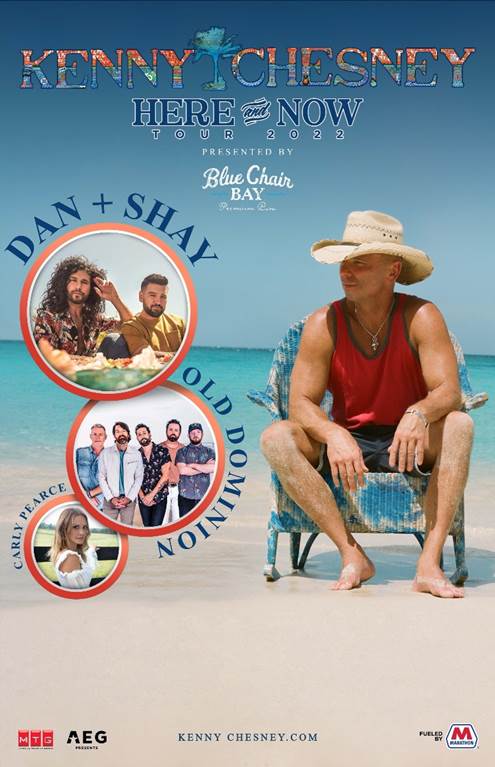 KENNY CHESNEY, DAN + SHAY, OLD DOMINION, CARLY PEARCE: HERE AND NOW 2022!