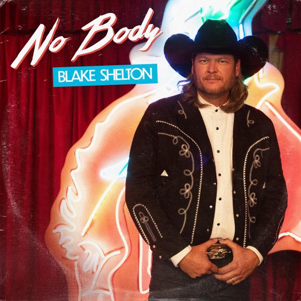 IT’S CLASSIC BLAKE SHELTON WITH “NO BODY” – NEW SINGLE, OFFICIAL MUSIC VIDEO OUT TODAY