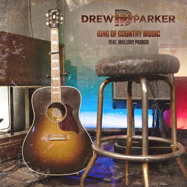 DREW PARKER TEAMS UP WITH WIFE MALLORY FOR “KING OF COUNTRY MUSIC,” OUT NOW