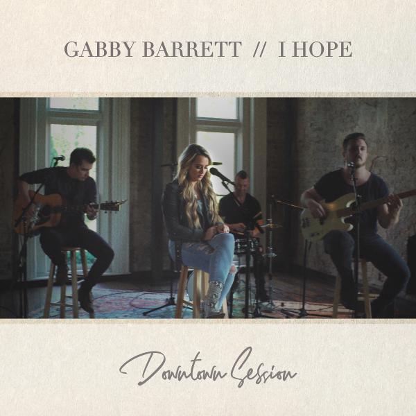 GABBY BARRETT IS SETTING THE TREND WITH BREAKOUT SINGLE "I HOPE"