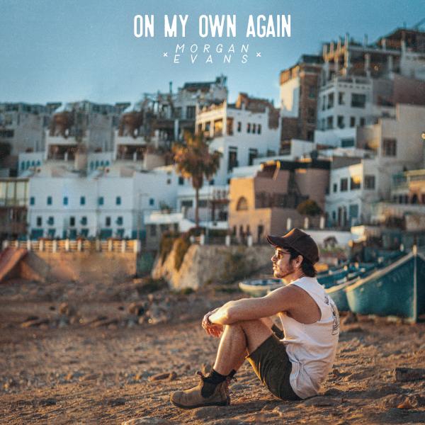 MORGAN EVANS IS “ON MY OWN AGAIN,” AVAILABLE THIS FRIDAY, MARCH 17