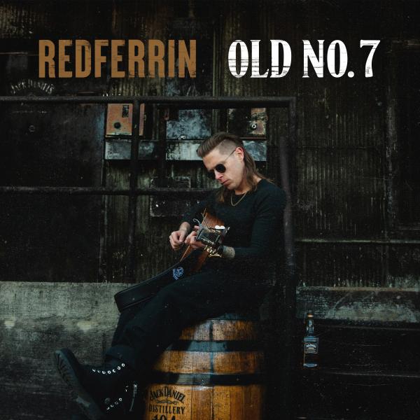RISING ARTIST REDFERRIN TO RELEASE DEBUT EP OLD NO. 7 ON FEBRUARY 16