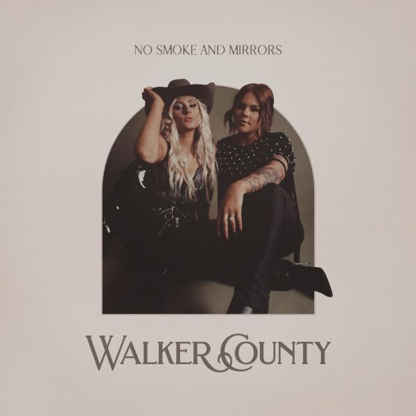 NO SMOKE AND MIRRORS FOR WALKER COUNTY: WARNER MUSIC NASHVILLE ANOUNCES DEBUT EP, DUE FEBRUARY 10